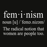 Feminism   The Radical Notion That Women Are People Too T Shirt Scorecard Crop Tee | Artistshot