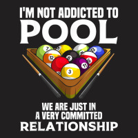 Funny Pool Player Gift For Men Cool Addicted To Billiards T Shirt T-shirt | Artistshot