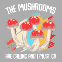 Mushroom T  Shirt The Mushrooms Are Calling   Funny Mycologist Saying Men's T-shirt Pajama Set | Artistshot