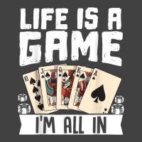 Life Is A Game Im All In Funny Poker Texas Holdem T Shirt Vintage T-shirt | Artistshot