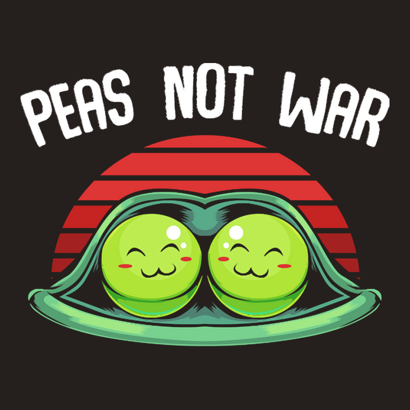 Vegetables T  Shirt Peas   Peas Not War   Cute Kawaii Pea Pun T  Shirt Tank Top | Artistshot