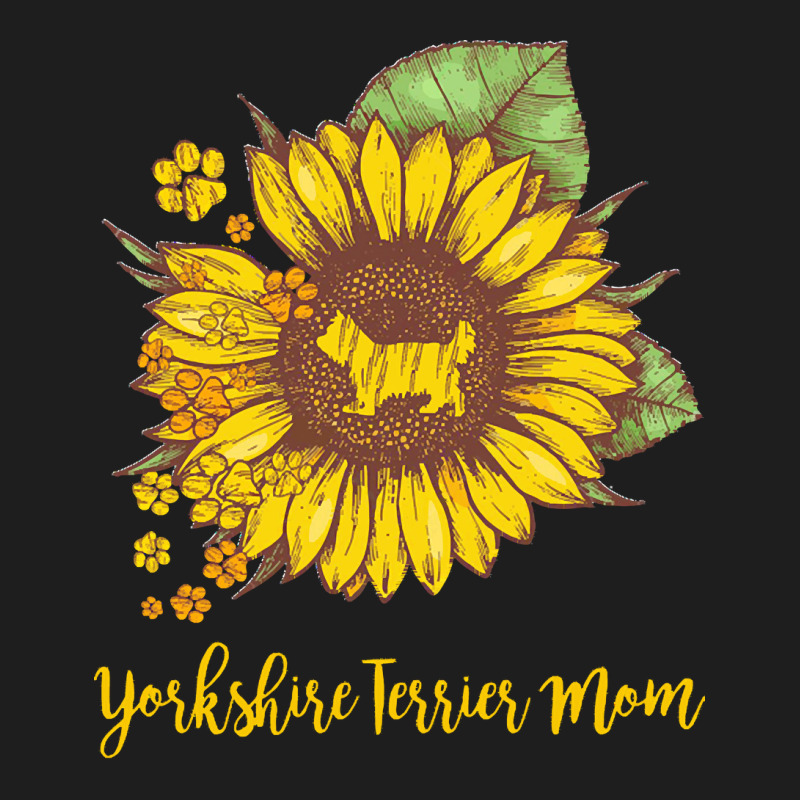 Yorkshire Terrier Mom T  Shirt S U N F L O W E R Y O R K S H I R E T E Classic T-shirt | Artistshot