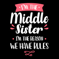 I'm The Middle Sister I'm The Reason We Have Rules Sibling T Shirt Youth Jogger | Artistshot