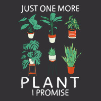 Just One More Plant I Promise   Funny Plant Lover Gardening T Shirt Vintage Hoodie | Artistshot