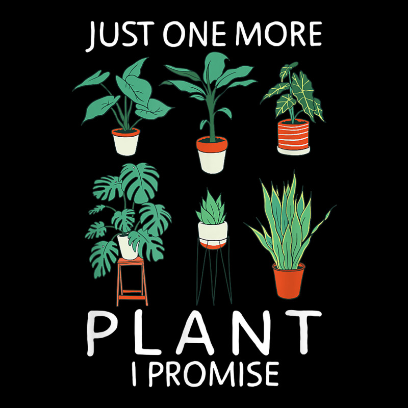 Just One More Plant I Promise   Funny Plant Lover Gardening T Shirt Fleece Short by atereabag | Artistshot