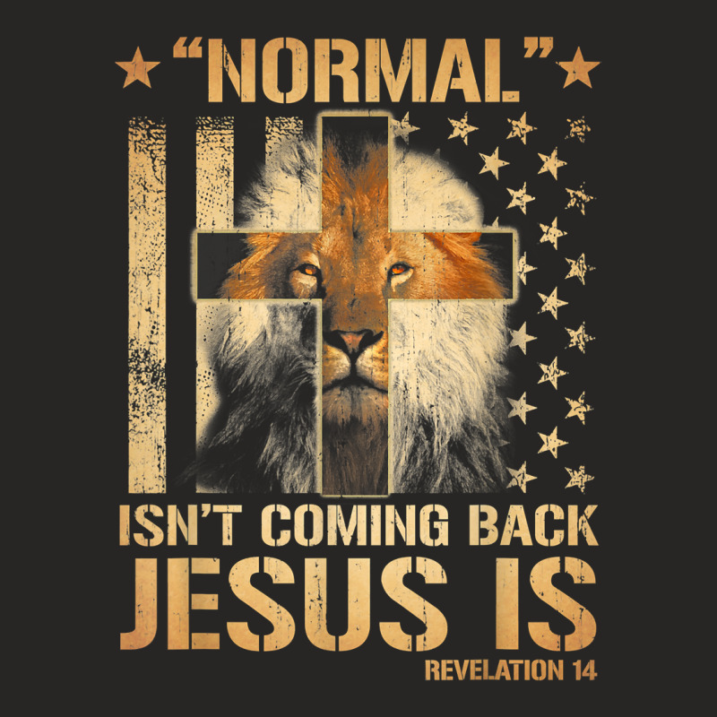 Normal Isn't Coming Back Jesus Is Revelation 14 T Shirt Ladies Fitted T-Shirt by atereabag | Artistshot