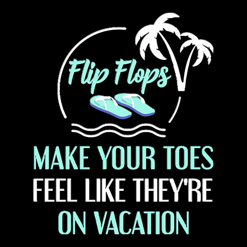 Summer Vacation Gifts T  Shirt Flip Flops Make Your Toes Feel Like The Adjustable Cap | Artistshot