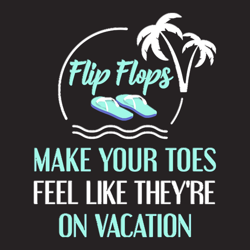 Summer Vacation Gifts T  Shirt Flip Flops Make Your Toes Feel Like The Vintage Cap | Artistshot