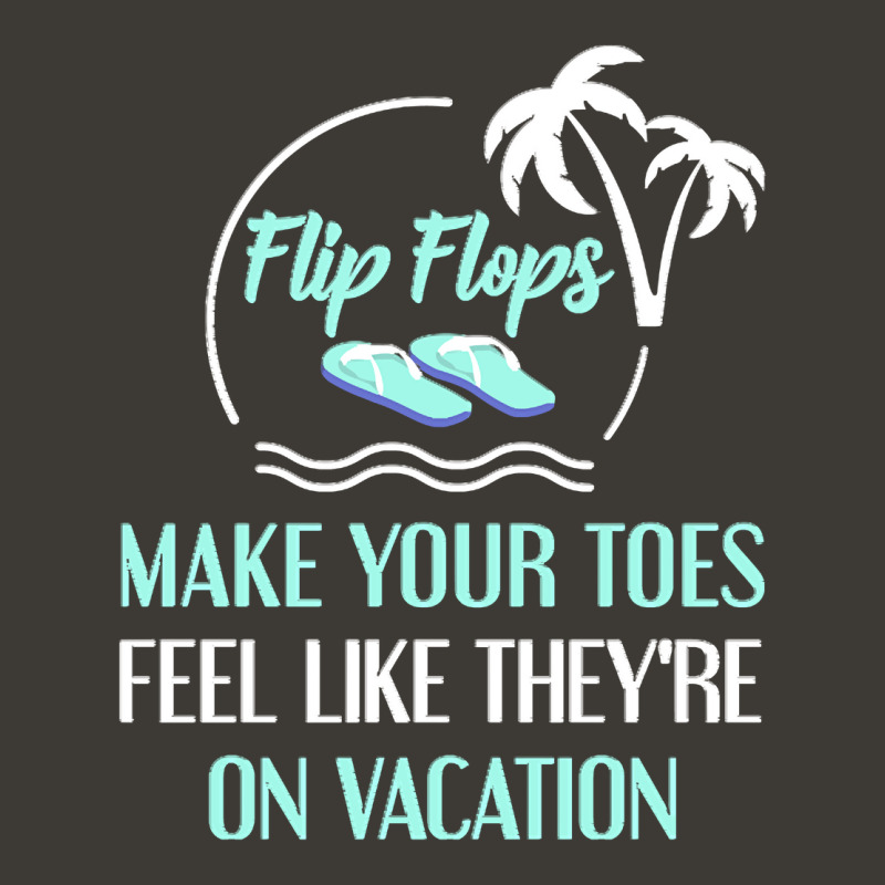 Summer Vacation Gifts T  Shirt Flip Flops Make Your Toes Feel Like The Bucket Hat | Artistshot