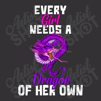 Every Girl Needs A Dragon Of Her Own Vintage Hoodie | Artistshot