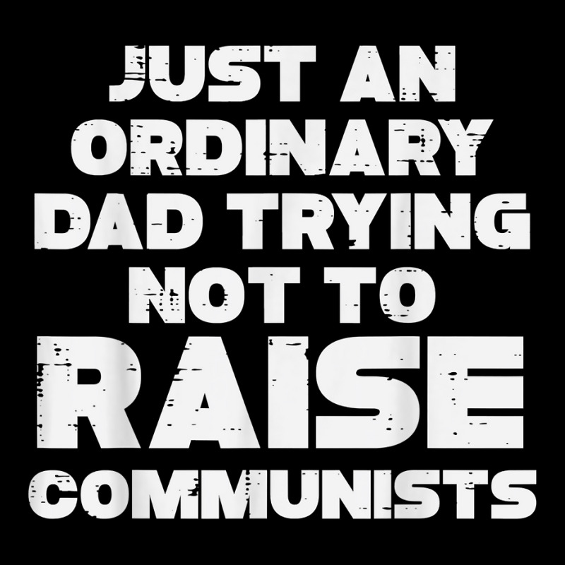 Mens Ordinary Dad Trying Not To Raise Communists Fathers Day Men T Shi Men's Long Sleeve Pajama Set | Artistshot