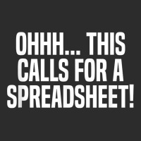 Ohhh This Calls For A Spreadsheet Actuarial Analyst Actuary T Shirt Exclusive T-shirt | Artistshot