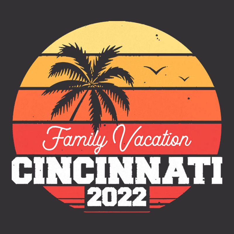 Cincinnati T  Shirt Cincinnati Family Vacation 2022 T  Shirt Vintage Hoodie | Artistshot