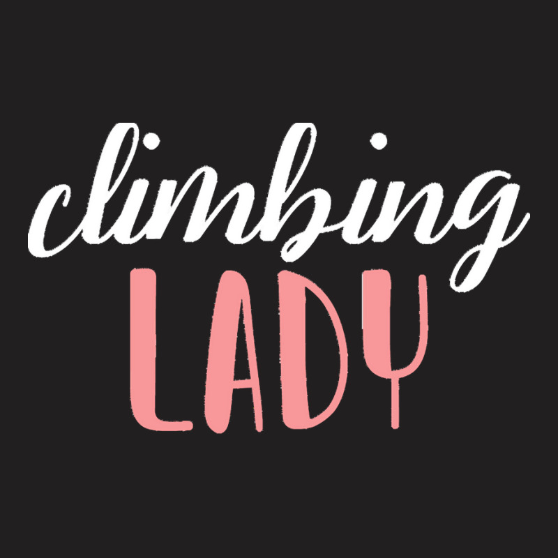 Climbing Lady Climbing Girl T  Shirtclimbing Lady   Climbing Girl T  S T-shirt | Artistshot