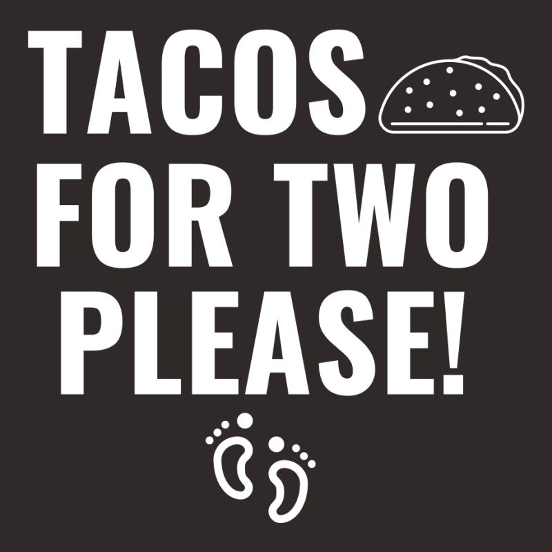 Tacos For Two Please Pregnancy Announcement White Racerback Tank by Perfect Designers | Artistshot