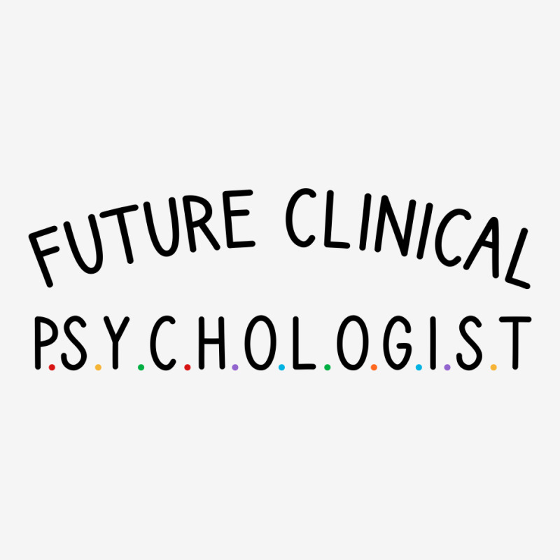 Future Clinical Psychologist Classic T-shirt | Artistshot