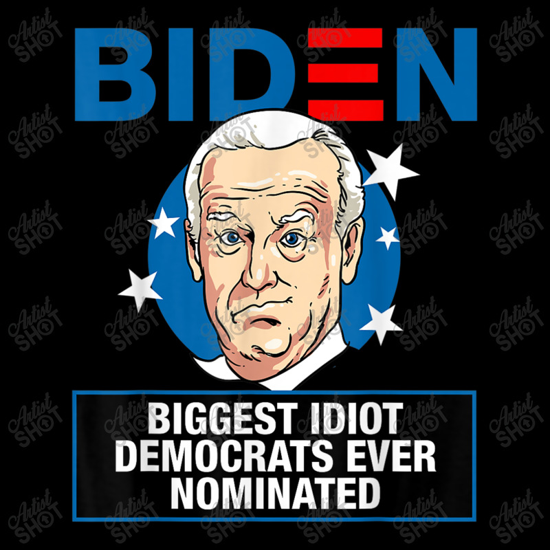 Biggest Idiot Democrats Ever Nominated Legging by kakashop | Artistshot