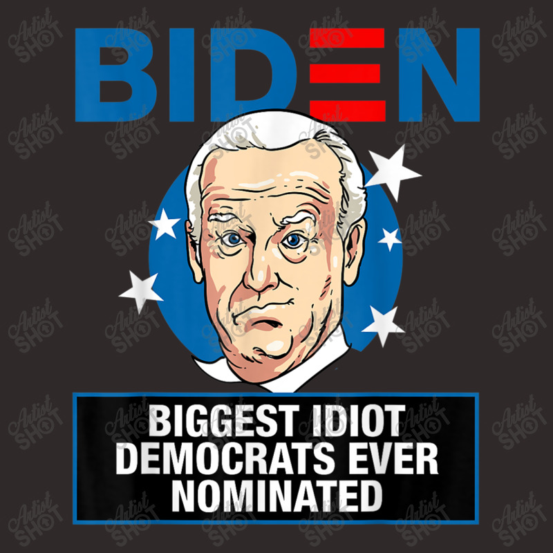 Biggest Idiot Democrats Ever Nominated Racerback Tank by kakashop | Artistshot