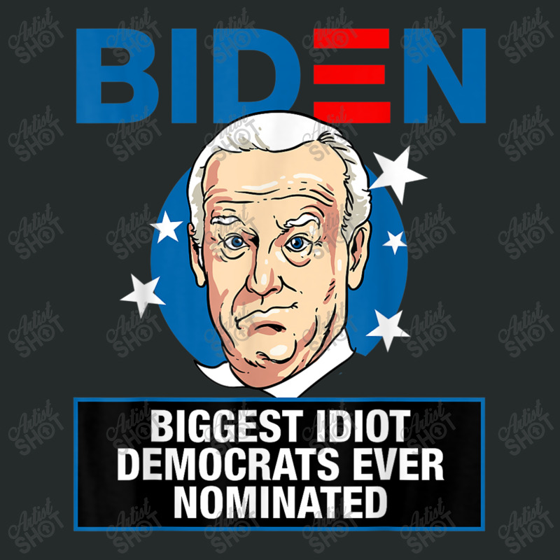 Biggest Idiot Democrats Ever Nominated Women's Triblend Scoop T-shirt by kakashop | Artistshot