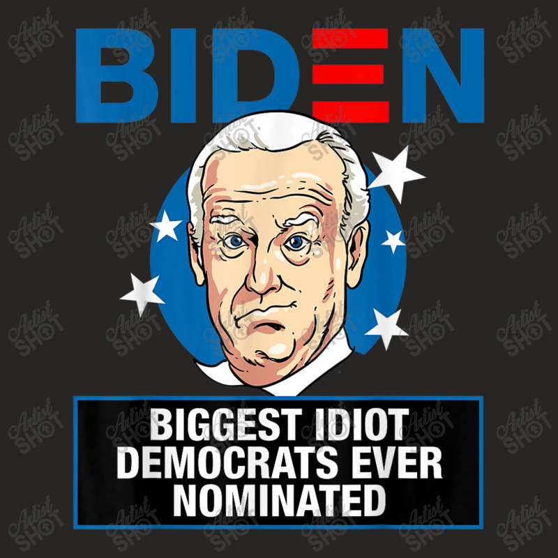 Biggest Idiot Democrats Ever Nominated Ladies Fitted T-Shirt by kakashop | Artistshot