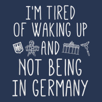 I’m Tired Of Waking Up And Not Being In Germany   German T Shirt Men Denim Jacket | Artistshot