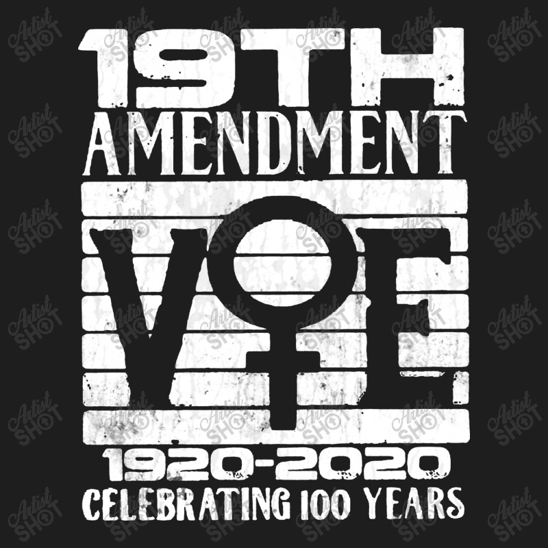 19th Amendment   Vote Celebrating 100 Years Classic T-shirt | Artistshot