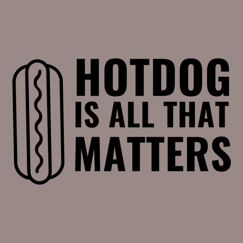 Hotdog Is All That Matters Vintage T-Shirt by Perfect Designers | Artistshot