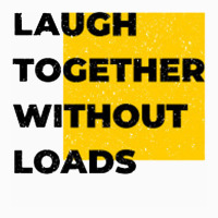 Laugh Together Without Loads Coffee Mug | Artistshot