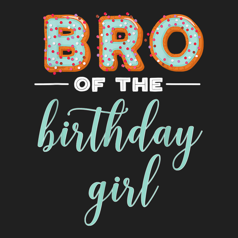 Bro Of The Birthday Girl  Family Donut Birthday T Shirt Drawstring Bags | Artistshot