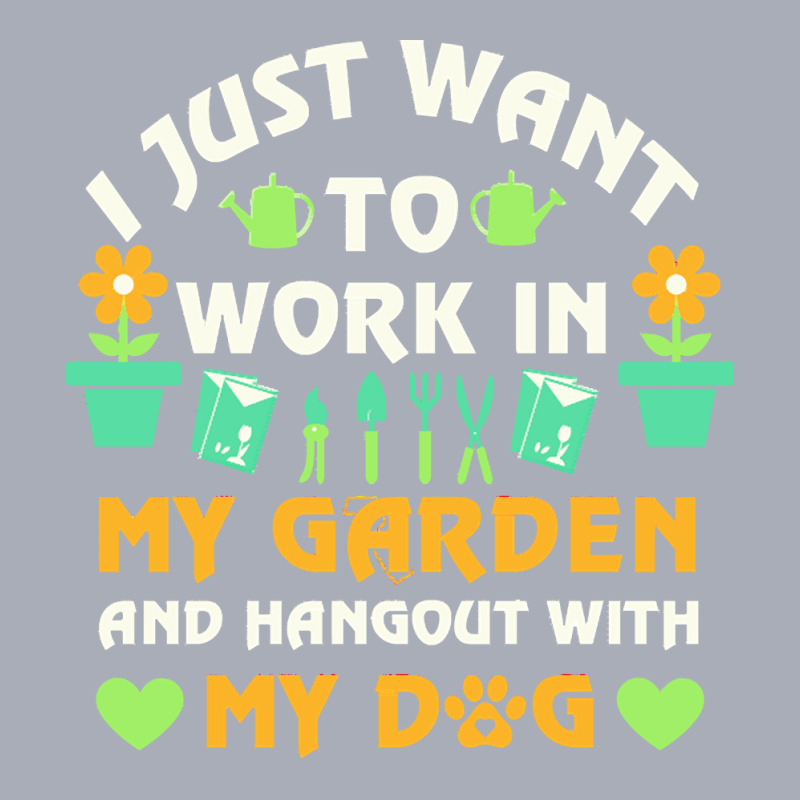 I Just Want To Work In My Garden T  Shirt I Just Want To Work In My Ga Tank Dress by brekkeelton | Artistshot