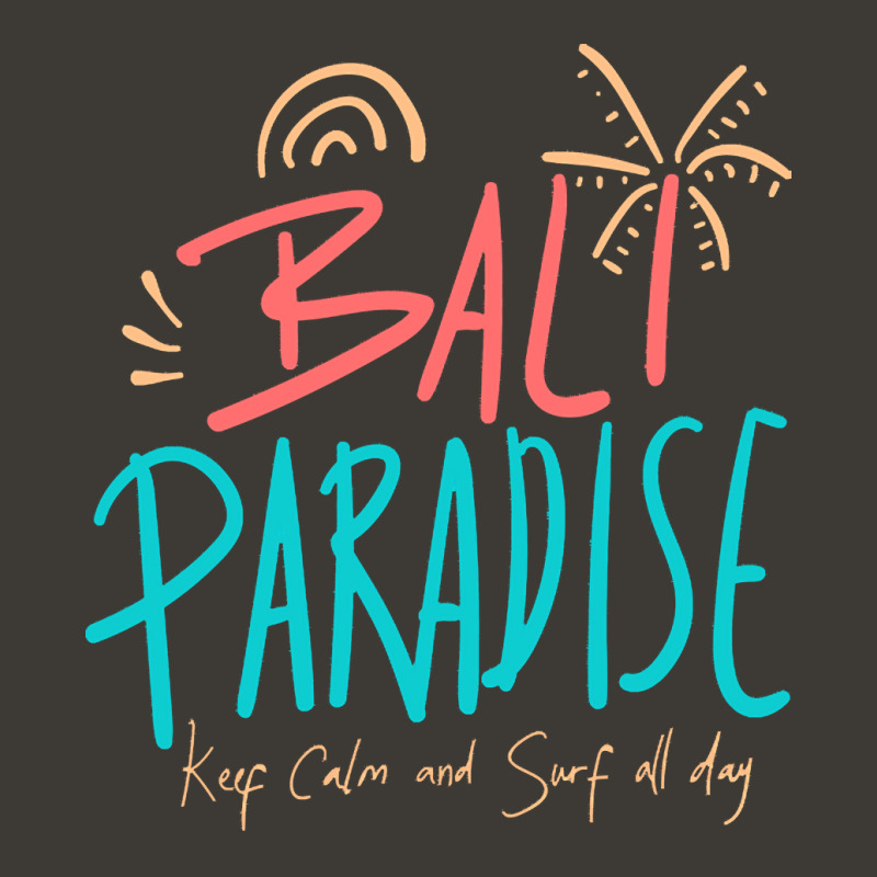 Summer 2021 T  Shirt Bali Paradise, Keep Calm, And Surf All Day T  Shi Bucket Hat | Artistshot