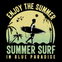 Summer 2021 T  Shirt Enjoy The Summer, Summer Surf In Blue Paradise T Pocket T-shirt | Artistshot