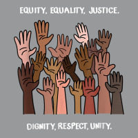 Equity, Equality, Justice, Dignity, Respect, Unity T Shirt Crewneck Sweatshirt | Artistshot