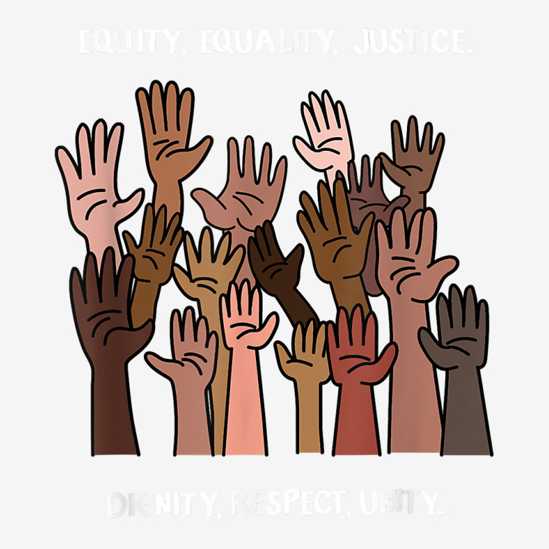 Equity, Equality, Justice, Dignity, Respect, Unity T Shirt Classic T-shirt by adam.troare | Artistshot