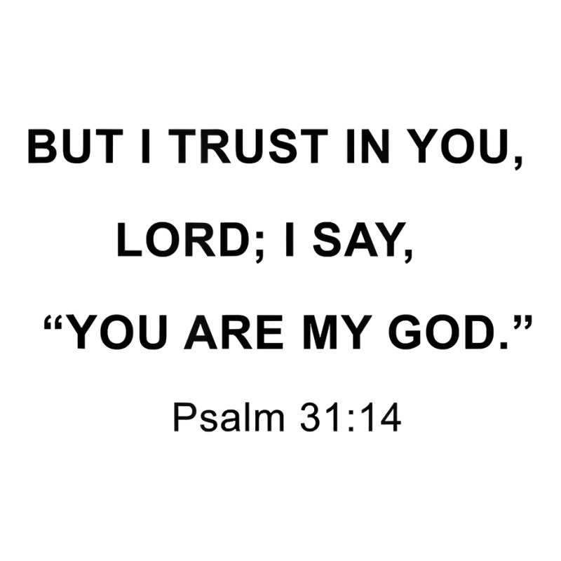 I Trust In You Lord T Shirt V-neck Tee | Artistshot