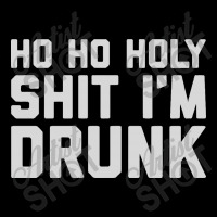 Ho Ho Holy Sh Im Drunk Fleece Short | Artistshot