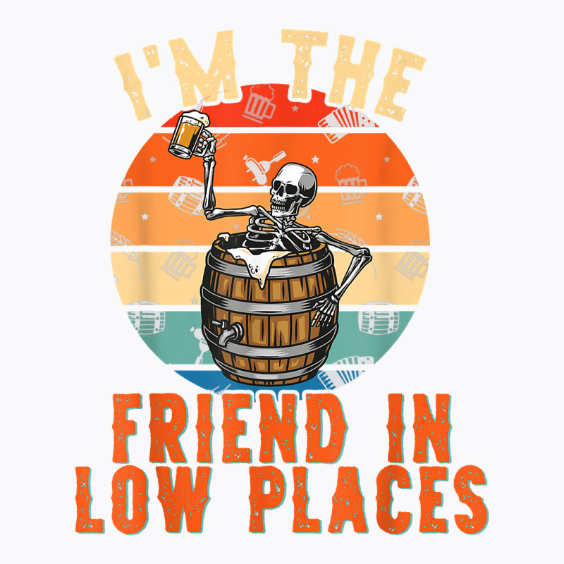 I'm The Friend In Low Places Country Music Funny Concert T Shirt T-shirt | Artistshot