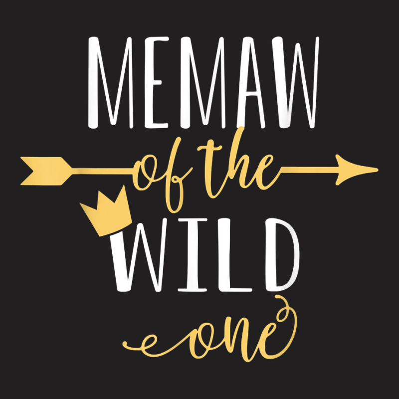 Memaw Of The Wild One Daughter Matching Family T Shirt T-shirt | Artistshot