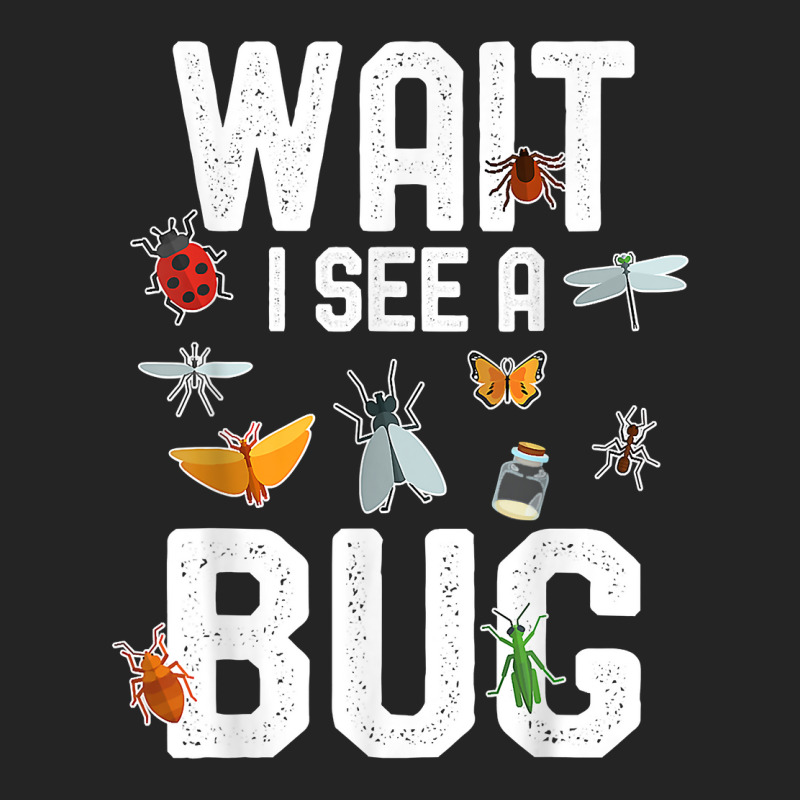 Funny Entomologist Sayings Wait I See A Bug Entomology T Shirt 3/4 Sleeve Shirt | Artistshot