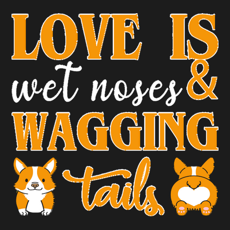 Wagging Tails T  Shirt Love Is Wet Noses & Wagging Tails T  Shirt Hoodie & Jogger Set | Artistshot