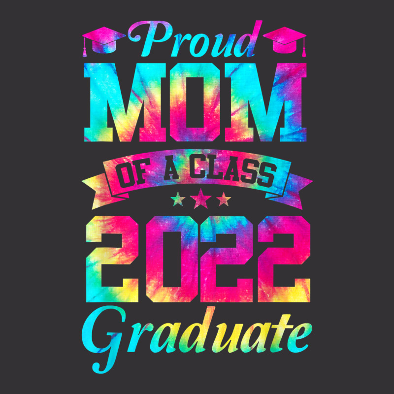 Proud Mom Of A Class Of 2022 Graduate Mommy Senior 22 Gifts T Shirt Vintage Hoodie And Short Set | Artistshot