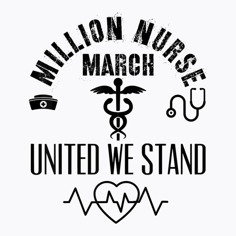 United Nurses March Million Nurse March May 12 2022 Support T Shirt T-shirt | Artistshot