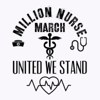 United Nurses March Million Nurse March May 12 2022 Support T Shirt Tank Top | Artistshot