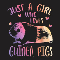 Guinea Pig Shirt Cute Funny Just A Girl Who Loves Guinea Pig T Shirt T-shirt | Artistshot