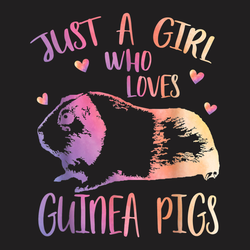 Guinea Pig Shirt Cute Funny Just A Girl Who Loves Guinea Pig T Shirt T-shirt | Artistshot