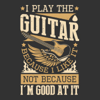 I Play The Guitar Because I Like It Not Because I'm Good Pullover Hood Baby Bodysuit | Artistshot