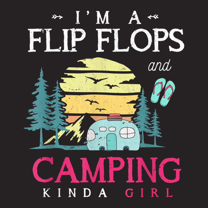 Im A Flip Flops And Camping Kinda Girl Camper Women Camping T Shirt Vintage Cap | Artistshot