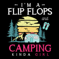 Im A Flip Flops And Camping Kinda Girl Camper Women Camping T Shirt Youth Zipper Hoodie | Artistshot