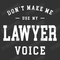 Don't Make Me Use My Lawyer Voice Baby Bodysuit | Artistshot