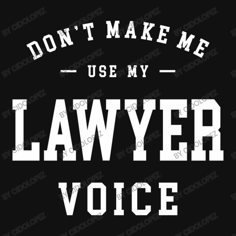 Don't Make Me Use My Lawyer Voice Baby Bibs by cidolopez | Artistshot